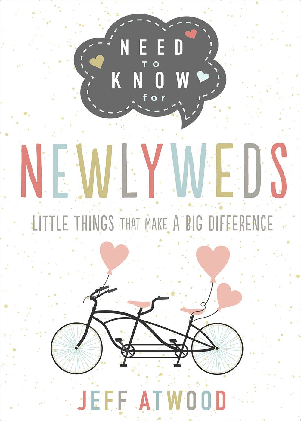 Need to Know for Newlyweds (Hardback) - Jeff Atwood