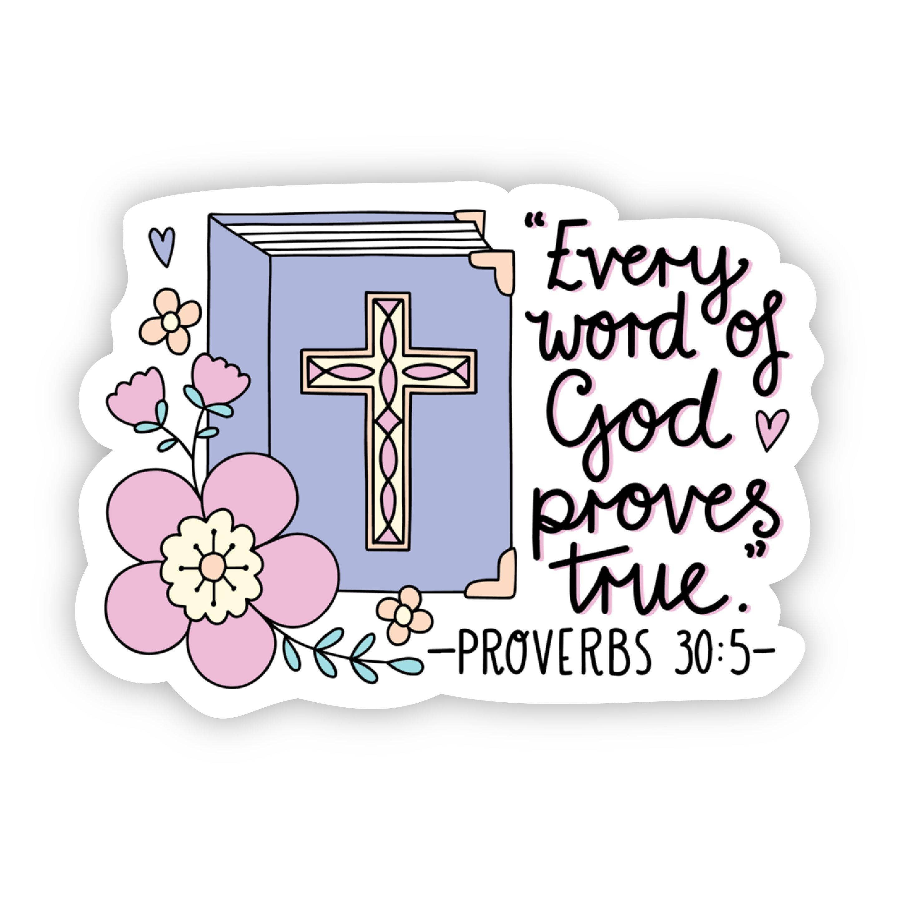 Every word of God proves true sticker
