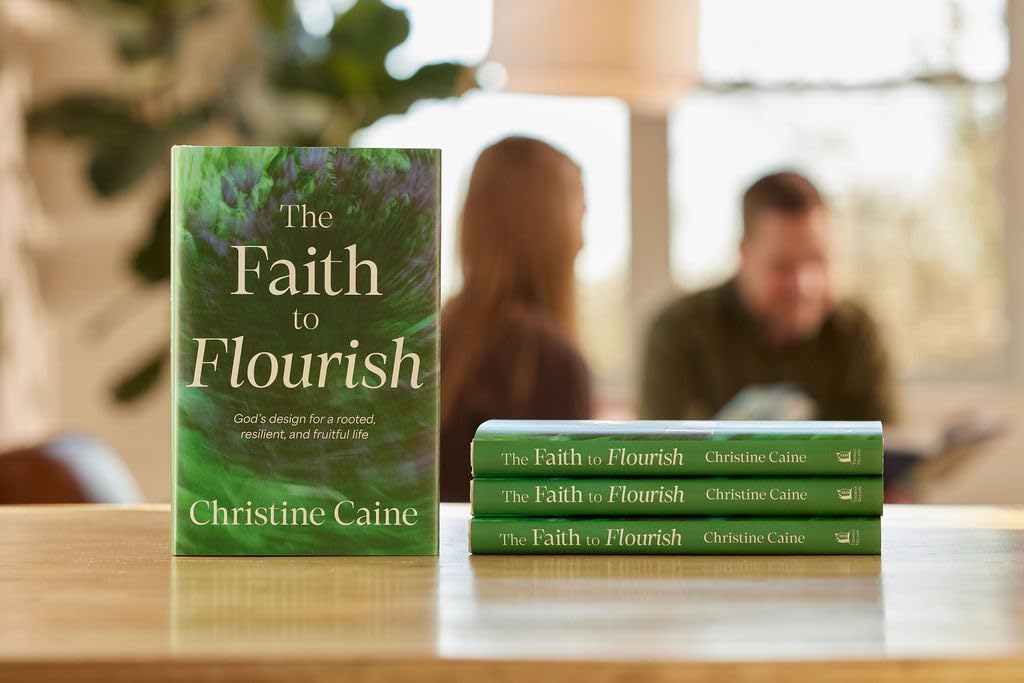 The Faith to Flourish - Christine Caine (Hardcover)