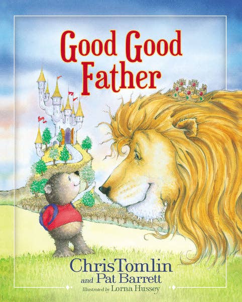 Good Good Father (Hardcover) - Chris Tomlin