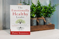 The Emotionally Healthy Leader: How Transforming Your Inner Life Will Deeply Transform Your Church, Team, and the World - Peter Scazzero (Hardcover)