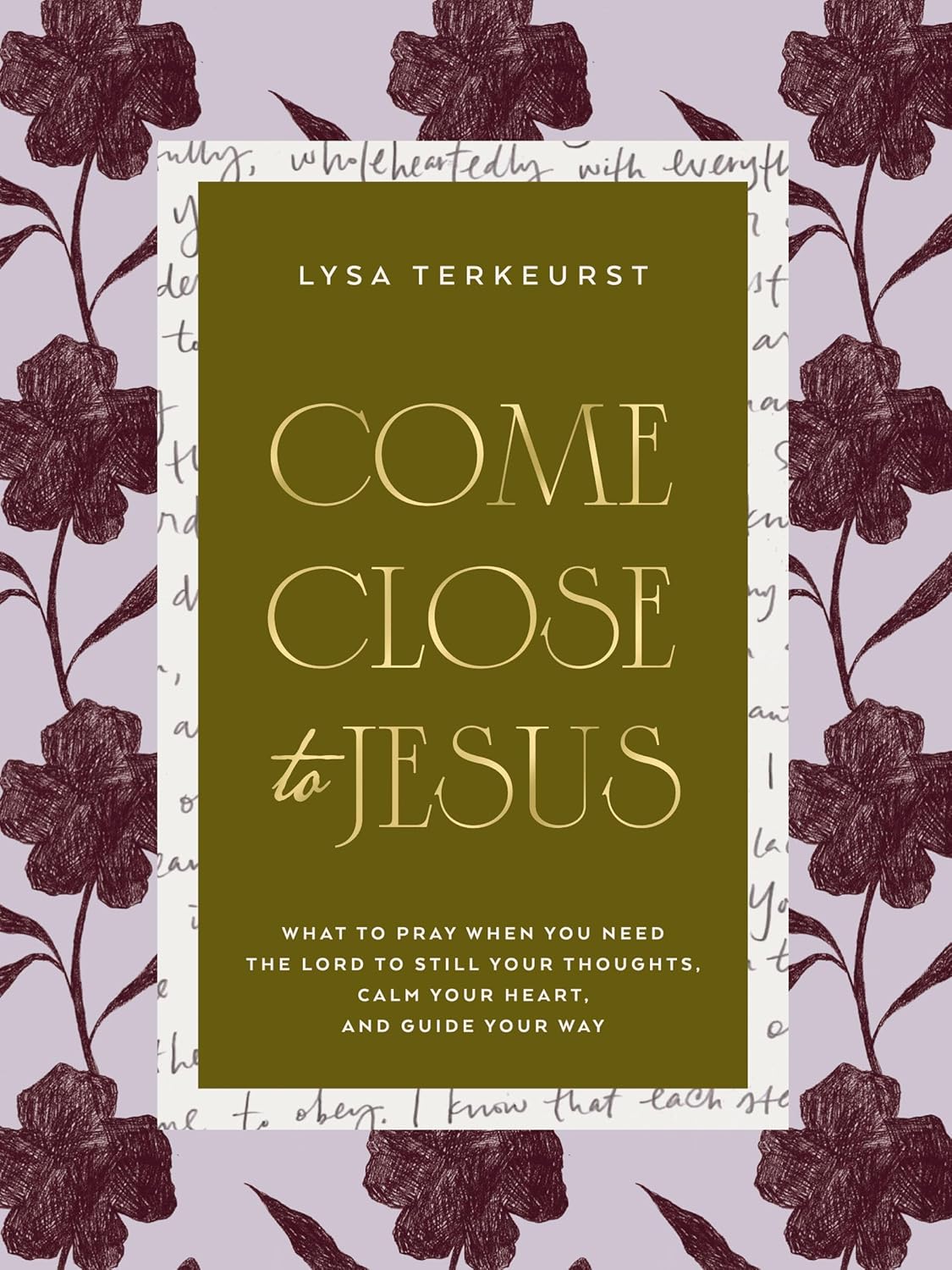 Come Close To Jesus - Lysa TerKeurst (Hardcover)