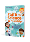 Faith and Science with Dr. Fizzlebop: 52 Fizztastically Fun Experiments and Devotions for Families (Paperbacxk) - Brock Eastman