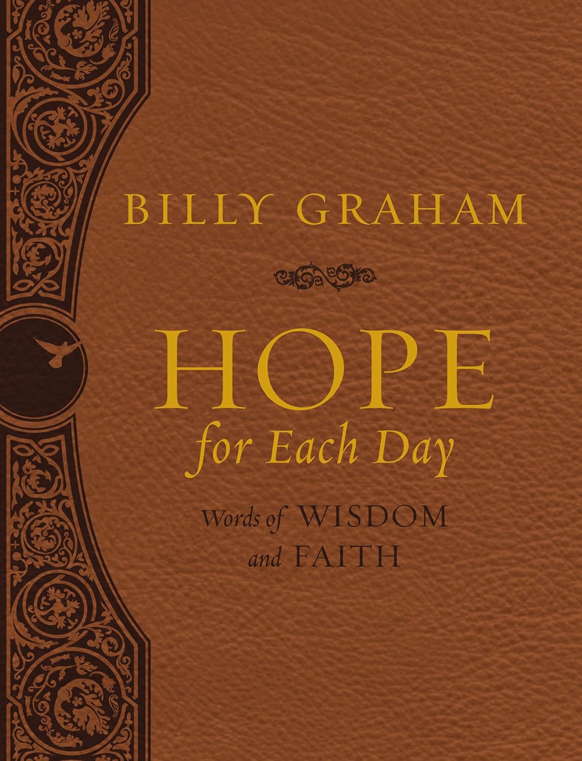 Hope for Each Day Large Deluxe: Words of Wisdom and Faith (A 365-Day Devotional) - Billy Graham
