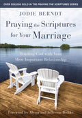 Praying The Scriptures For Your Marriage (Paperback) - Jodie Berndt